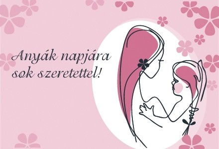 ANYÁK NAPI KÉPESLAP - ANYÁK NAPJA